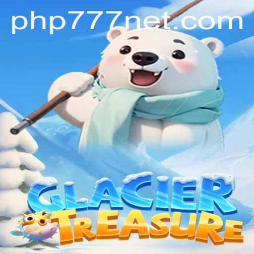 Discover the Enchanting World of GlacierTreasure with PHP777