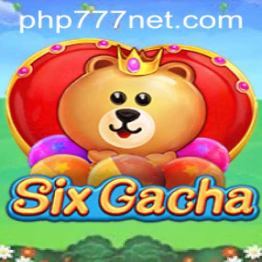 Exploring the Thrills of SixGacha: The Innovative Gaming Experience with PHP777